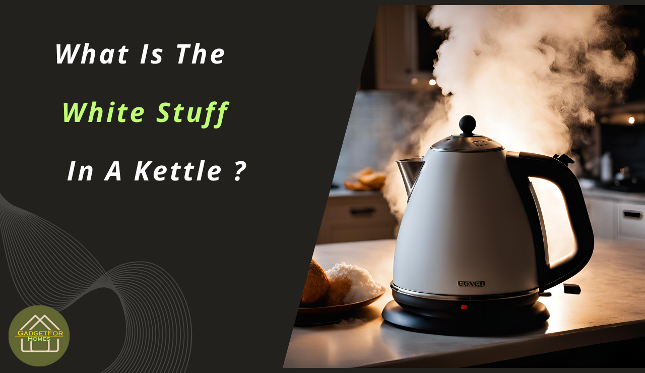 White stuff in the kettle